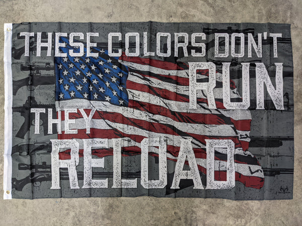 3' X 5' Flag - These Colors Don't Run They Reload